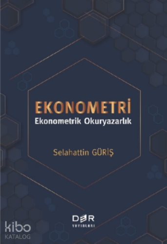 Ekonometri;Ekonometrik Okuryazarlık