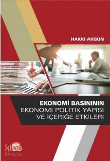 Ekonomi Basınının Ekonomi Politik Yapısı ve İçeriğe Etkileri - Kitapik