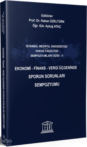 Ekonomi - Finans - Vergi Üçgeninde Sporun Sorunları Sempozyumu
