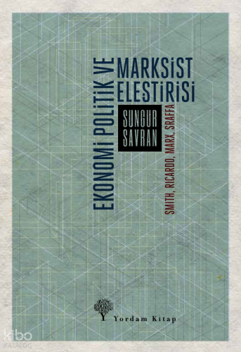 Ekonomi Politik ve Marksist Eleştirisi;Smith, Ricardo, Marx, Sraffa