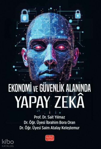 Ekonomi ve Güvenlik Alanında Yapay Zekâ
