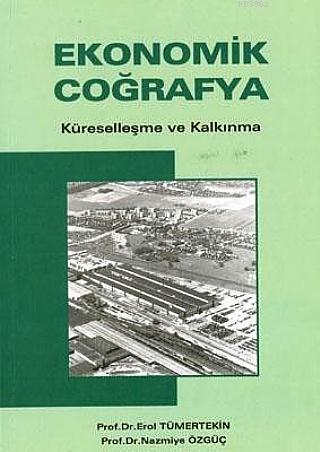 Ekonomik Coğrafya; Küreselleşme ve Kalkınma