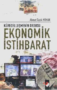 Ekonomik İstihbarat; Küreselleşmenin Ordusu