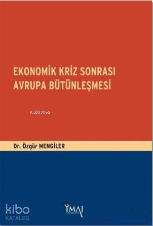 Ekonomik Kriz Sonrası Avrupa Bütünleşmesi