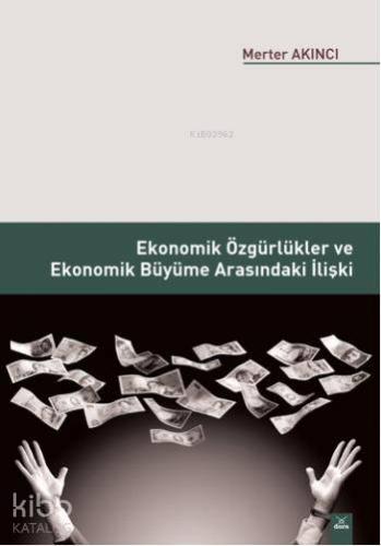 Ekonomik Özgürlikler ve Ekonomik Büyüme Arasındaki İlişki