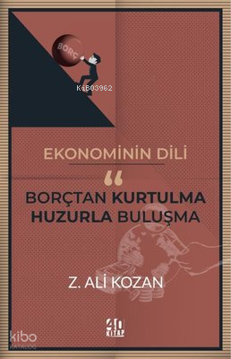 Ekonominin Dili: Borçtan Kurtulma - Huzurla Buluşma