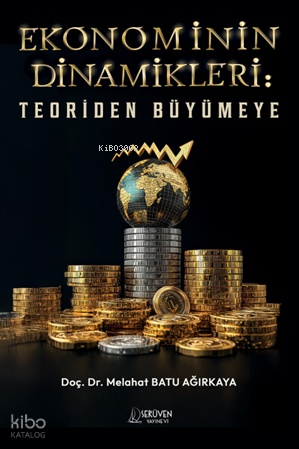 Ekonominin Dinamikleri: Teoriden Büyümeye