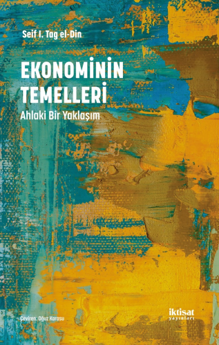 Ekonominin Temelleri: Ahlaki Bir Yaklaşım - Kitapiks.com