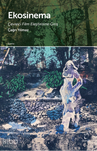 EkoSinema;Çevreci Film Eleştrisine Giriş