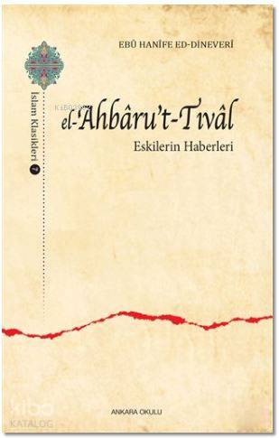 El-Ahbaru't-Tıval; Eskilerin Haberleri - Kitapiks.com