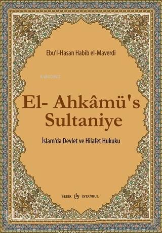 El-Ahkamü's Sultaniye İslam'da Devlet ve Hilafet Hukuku