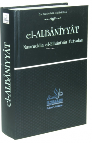 El-Albaniyyat - Nasıruddin el-Elbani'nin Fetvaları - Kitapiks.com