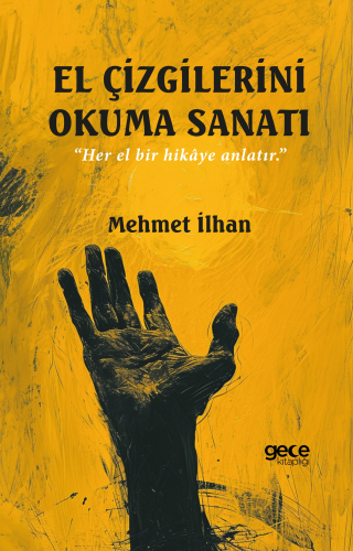 El Çizgilerini Okuma Sanatı;"Her El Bir Hikâye Anlatır.”