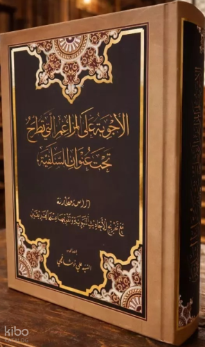 El Ecvibetü Alel Mezaimil Tutrahu Tahte Unvani Selefiyye