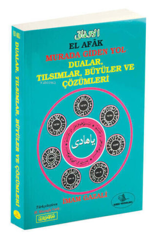 El-Efak Murada Giden Yol, Dualar, Tılsımlar, Büyüler ve Çözümleri