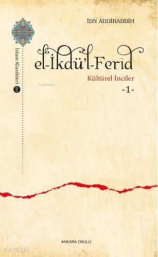 El -İkdü'l-Ferîd / Kültürel İnciler 1
