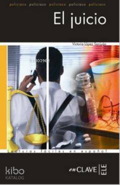 El Juicio (LFEE Nivel-4) İspanyolca Okuma Kitabı