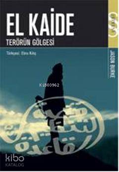 El Kaide; Terörün Gölgesi