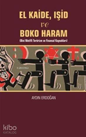 El Kaide ve Boko Haram; Dini Motifli Terörizm Ve Finansal Kaynakları
