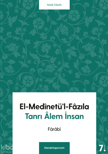 El-Medinetü'l-Fazıla; Tanrı Alem İnsan
