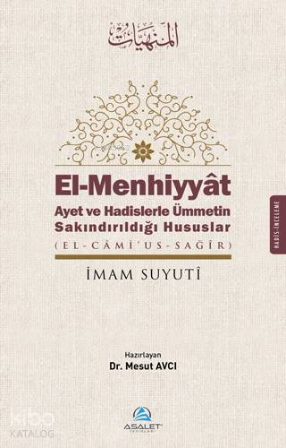 El - Menhiyyat Ayet ve Hadislerle Ümmetin Sakındırıldığı Hususlar; El-Menhiyyat Ayet ve Hadislerle Ümmetin Sakındırıldığı Hususlar