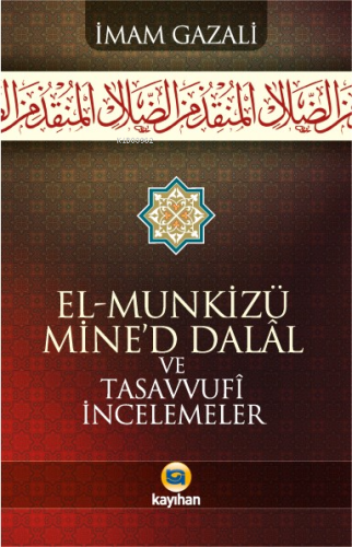 El-Munkizü Mined Dalal Ve Tasavvufi İncelemeler - Kitapiks.com