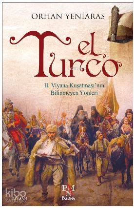 El Turco; II. Viyana Kuşatmasının Bilinmeyen Yönleri - Kitapiks.com
