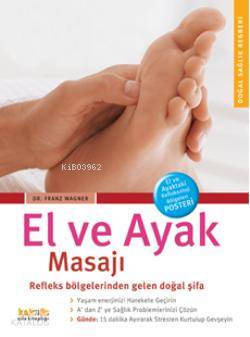 El ve Ayak Masajı; Refleks Bölgelerinden Gelen Doğal Şifa