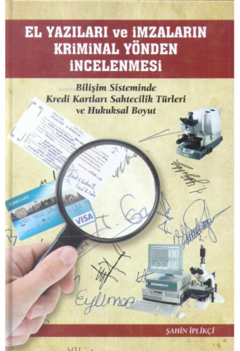 El Yazıları Ve İmzaların Kriminal Yönden İncelenmesi - Kitapiks.com