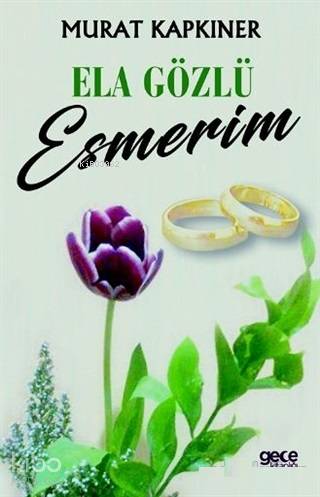 Ela Gözlü Esmerim - Kitapiks.com