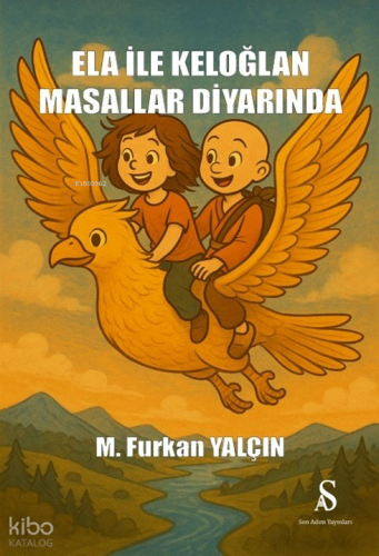 Ela ile Keloğlan Masallar Diyarında