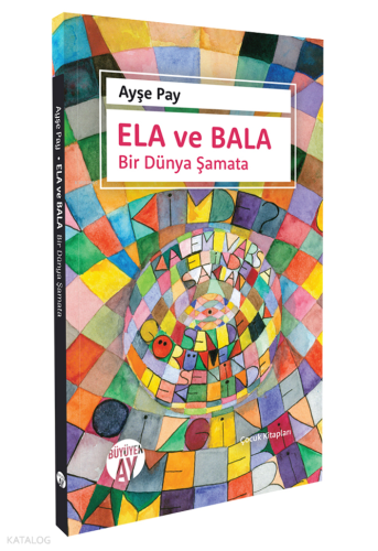 Ela Ve Bala ;Bir Dünya Şamata