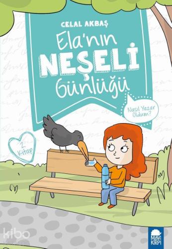 Elanın Neşeli Günlüğü (Kitap 2); Nasıl Yazar Oldum?