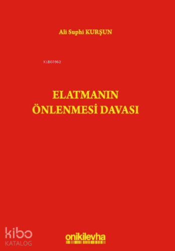 Elatmanın Önlenmesi Davası
