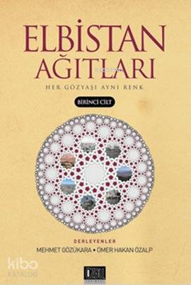 Elbistan Ağıtları 1; Her Gözyaşı Aynı Renk