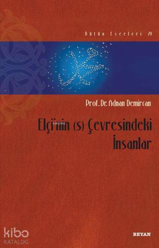 Elçi'nin (s) Çevresindeki İnsanlar