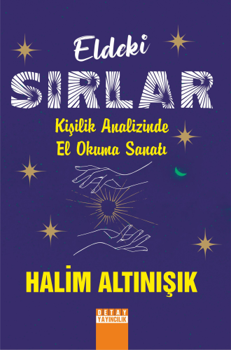 ELDEKİ SIRLAR KİŞİLİK ANALİZİNDE EL OKUMA SANATI - Kitapiks.com