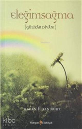 Eleğimsağma; Gülizar Divanı