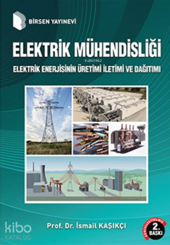 Elektrik Mühendisliği; Elektrik Enerjisinin Üretimi İletimi ve Dağıtım