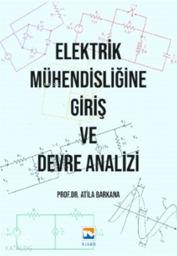Elektrik Mühendisliğine Giriş ve Devre Analizi