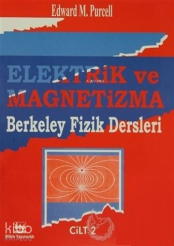 Elektrik ve Magnetizma Berkeley Fizik Dersleri Cilt: 2