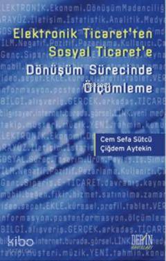 Elektronik Ticaret'ten Sosyal Ticaret'e Dönüşüm Sürecinde Ölçümleme