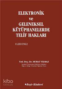 Elektronik ve Geleneksel Kütüphanelerde Telif Hakları