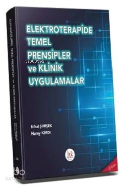 Elektroterapide Temel Prensipler ve Klinik Uygulamalar