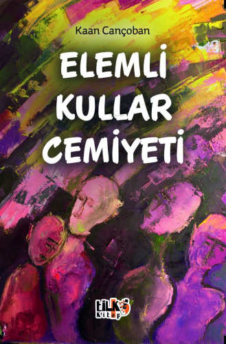 Elemli Kullar Cemiyeti - Kitapiks.com