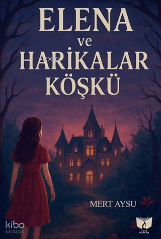 Elena ve Harikalar Köşkü