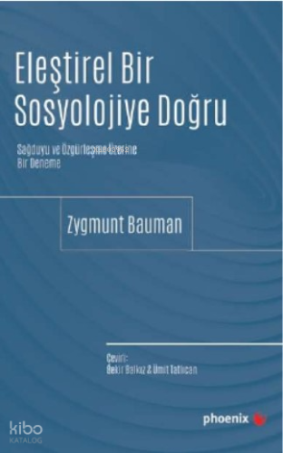 Eleştirel Bir Sosyolojiye Doğru ;Sağduyu ve Özgürleşme Üzerine Bir Deneme