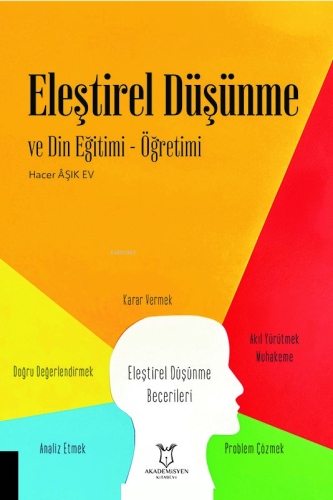 Eleştirel Düşünme ve Din Eğitimi-Öğretimi - Kitapiks.com
