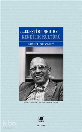 Eleştiri Nedir?; Kendilik Kültürü