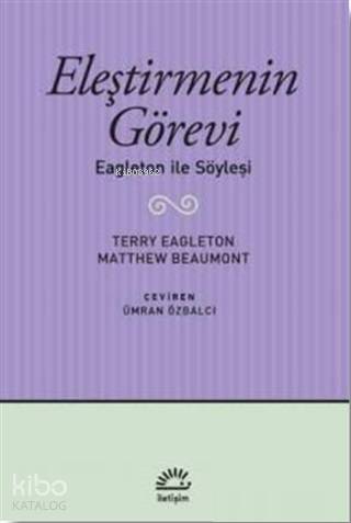 Eleştirmenin Görevi; Eagleton ile Söyleşi - Kitapiks.com